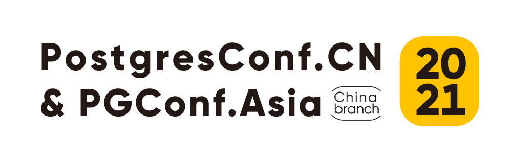 PostgresConf.CN and PGConf.Asia 2021 (China Branch) Join Forces Again to Bring You the Best!